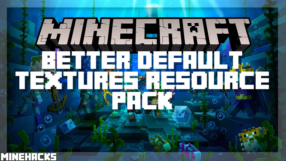 minecraft hacked client named Better Default Textures Resource Pack