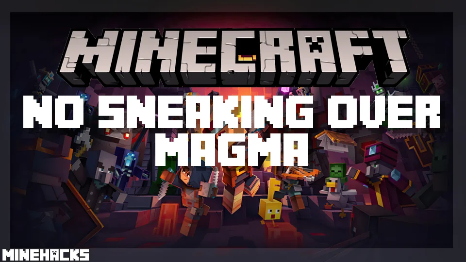 minecraft hacked client named No Sneaking Over Magma! Mod