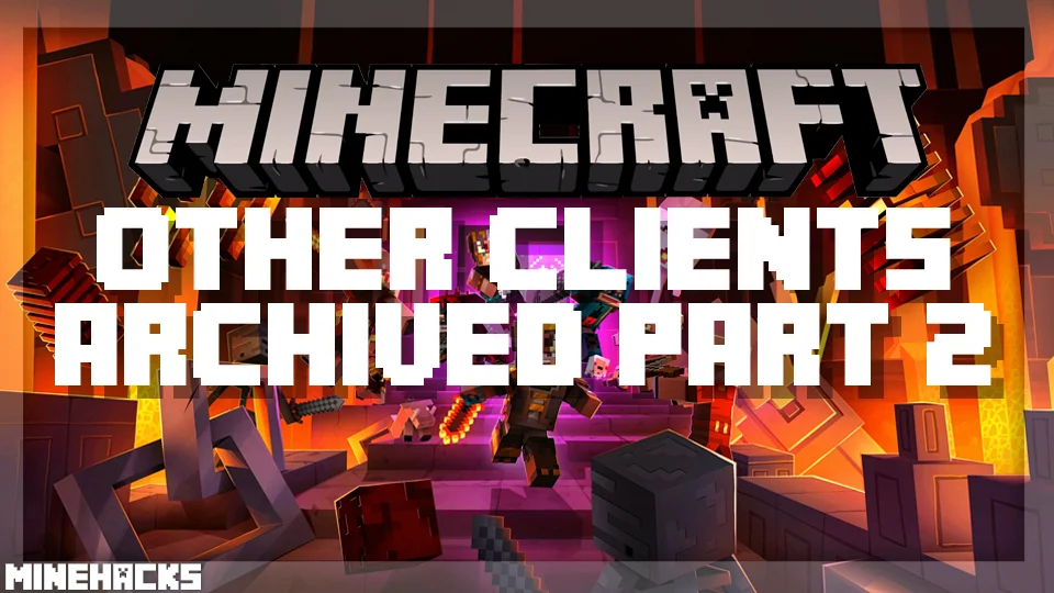 minecraft hacked client named Other Clients Archived Part 2