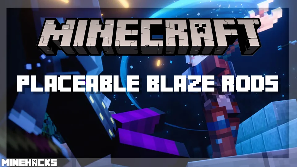 minecraft hacked client named Placeable Blaze Rods Mod