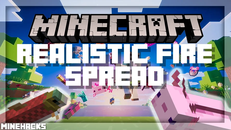 minecraft hacked client named Realistic Fire Spread Mod