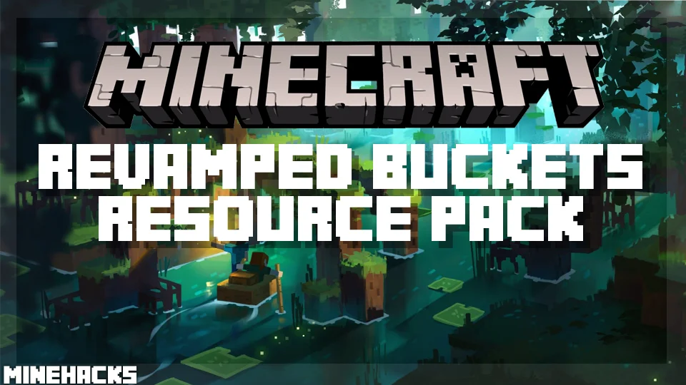 minecraft hacked client named Revamped Buckets Resource Pack