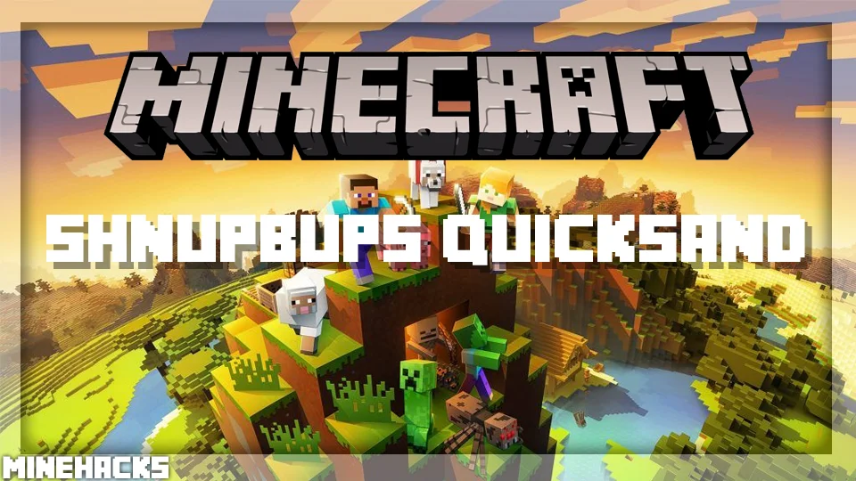 minecraft hacked client named Shnupbups's Quicksand Mod
