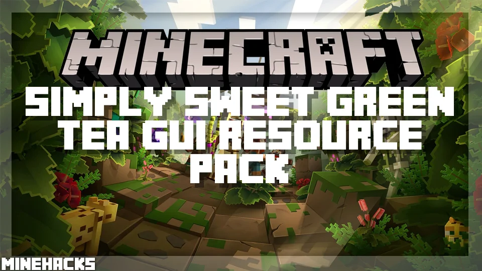 minecraft hacked client named Simply Sweet Green Tea GUI Resource Pack