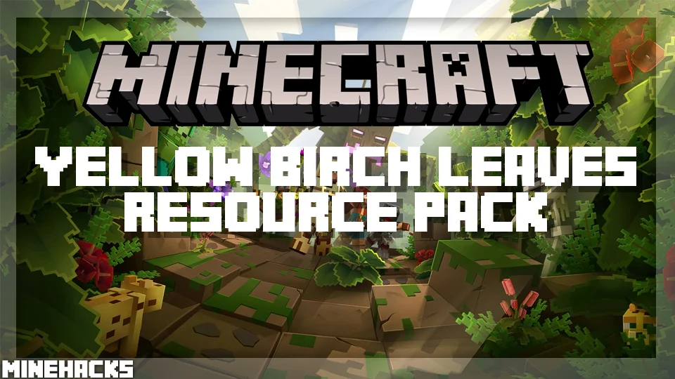 minecraft hacked client named Yellow Birch Leaves Resource Pack